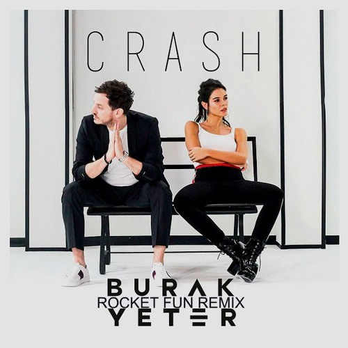 Burak Yeter - Crash (Rocket Fun Remix)