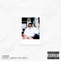 WALWIN x Kidneko - Sober (Ft. Madyx)