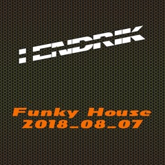 Funky House 2018_08_07