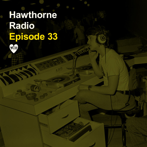 Hawthorne Radio Episode 33