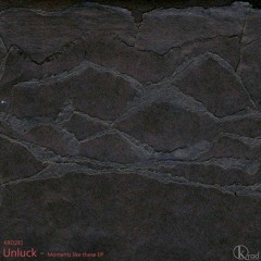 KRD281. Unluck - Moments Like These (Original Mix)