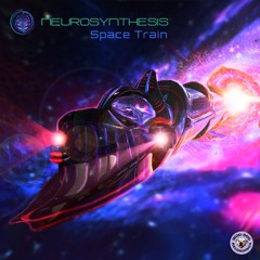 EP Neurosynthesis - Space Train OUT NOW  Woo-Dog RECS (minimix)