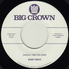 Bobby Oroza - Should I Take You Home - BC064-45 - Side B