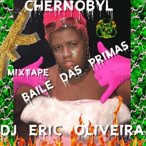 MIXTAPE - BAILE DAS PRIMAS SAVE THE DATE 07/09 DJ ERIC OLIVEIRA