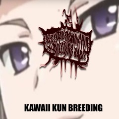 KAWAII KUN BREEDING