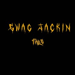 SWAG JACKIN **OUT ON ALL PLATFORMS**