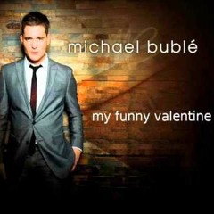 My Funny Valentine (Michael Bublé) ft. John Maurer on Trumpet