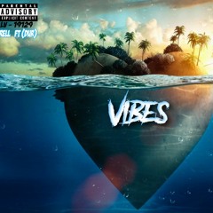 Rell - Vibes (FT.Dur) Official Audio