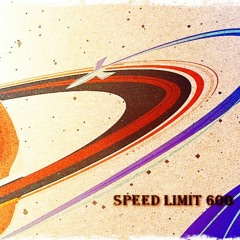 Speed Limit 600