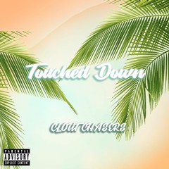 Touched Down [Prod. by Young Taylor]