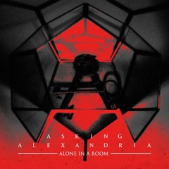 Asking Alexandria - Alone In A Room (Vocal Cover)
