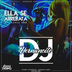 ELLA SE ARREBATA ✘ HERNANCITO DJ FEAT GEREZ RMX ✘