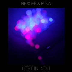 nekoff & MINa - Lost in you