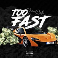 Nunu Billz - Too Fast