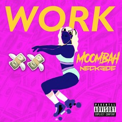 Work X My Neck My Back (Neckside Remix)