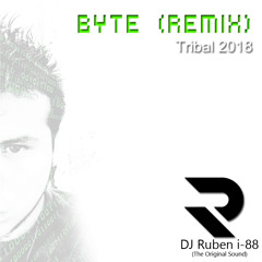 Byte (Remix Tribal) - DJ Ruben i-88 (The Original Sound) [Martin Garrix] 2018