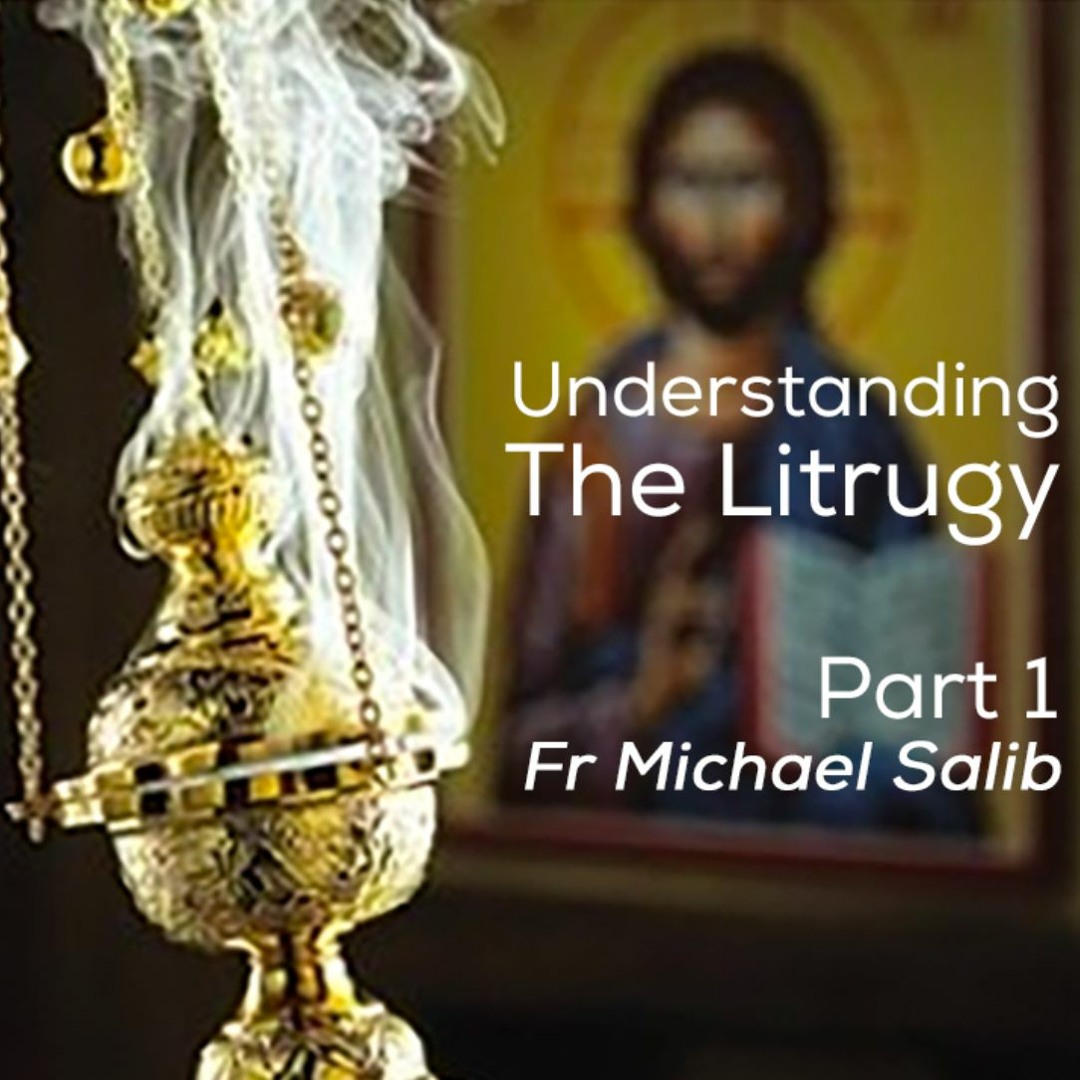 Stream episode Understanding The Liturgy - Part 1 - Fr Michael Salib by The  Way Orthodox Fellowship podcast | Listen online for free on SoundCloud