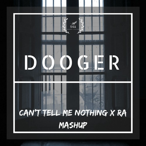 Can't Tell Me Nothing x RA