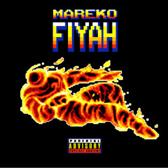 MAREKO- Fiyah