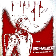 Bunga Hitam - Di Bawah Acungan Senjata