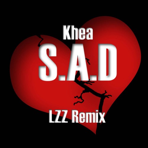 Stream Khea - S.A.D | LZZ remix by LZZ | Listen online for free on  SoundCloud
