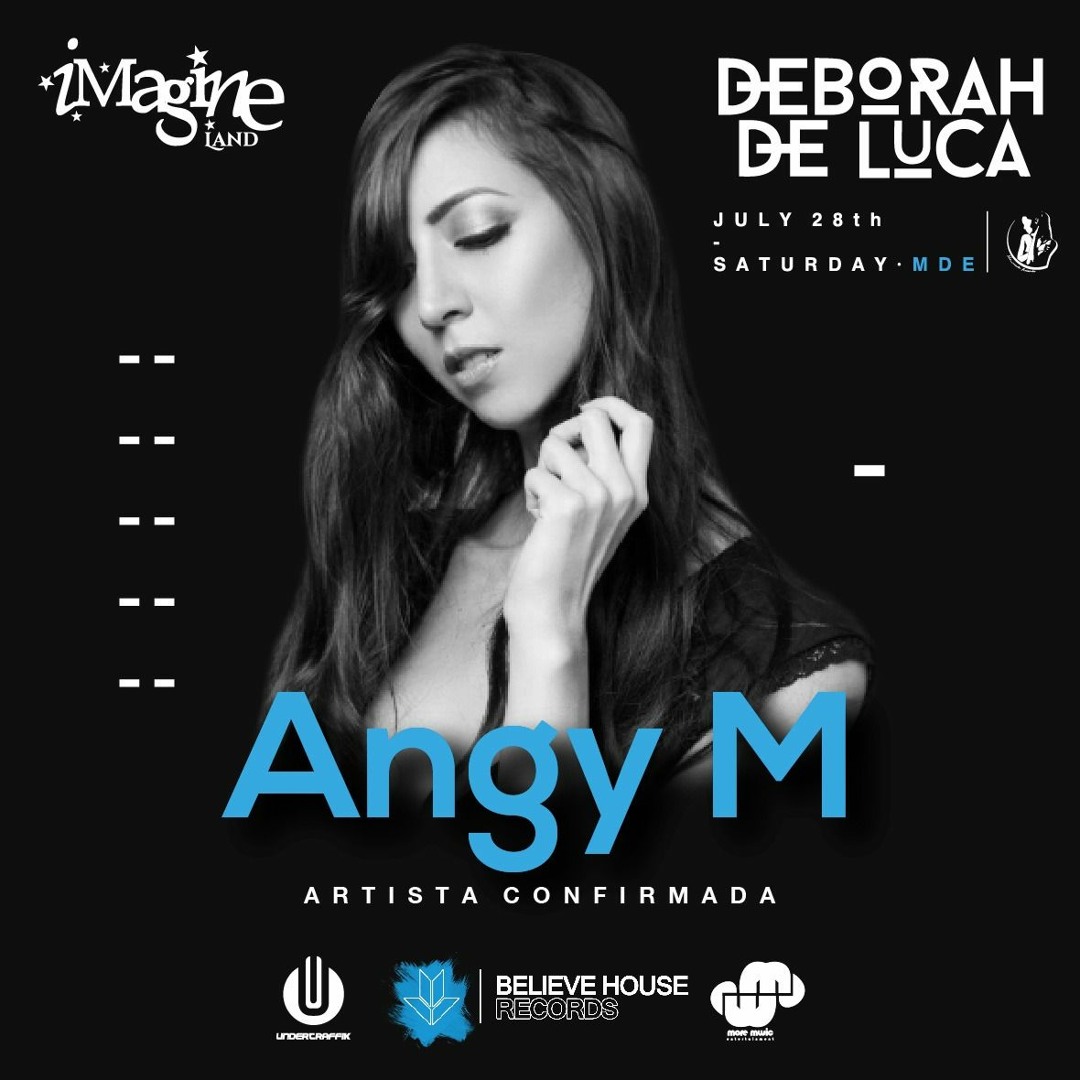 Stream Angy M - Live Set 28 De Julio Imagineland (Deborah De Luca) by ...