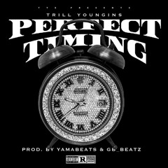 Perfect Timing (Prod. Yama Beats & GB_Beatz)