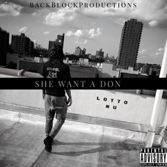 Lotto Nu - She Want A Don