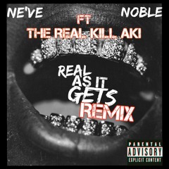 Real as it gets remix (ft TheRealKillAki)
