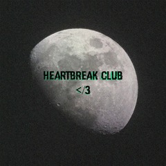 Heartbreak Club </3