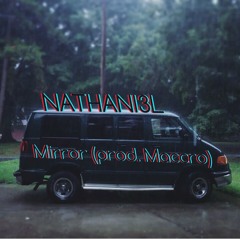NATHANI3L- Mirror(prod. Maccro)