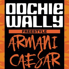 Armani Caesar x Oochie Wally