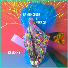 Banginclude & Nova Zef - Classy [Wile Out](PREMIERE: Purple Sneakers)