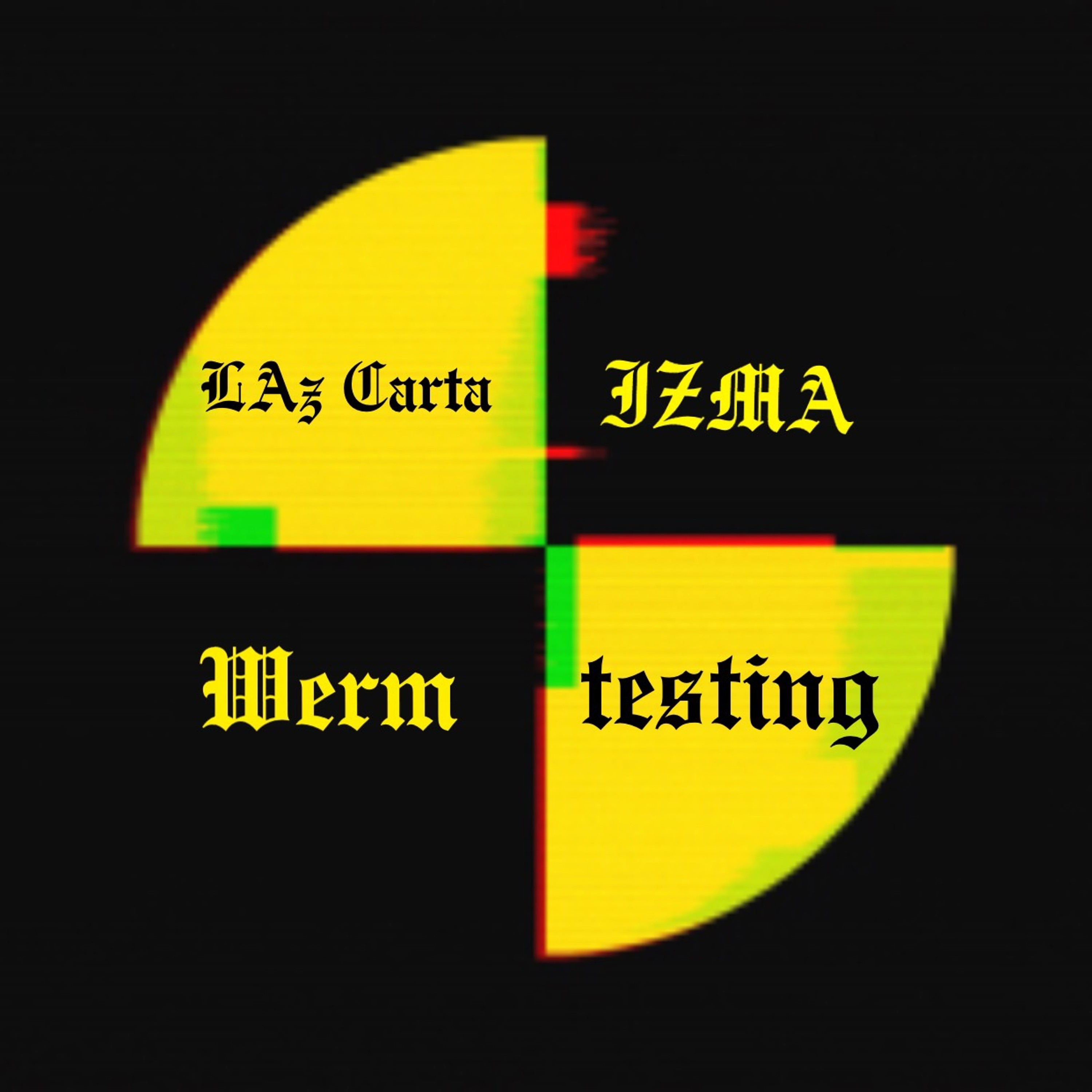 TESTING FT ( IZMA & WERM ) episode artwork