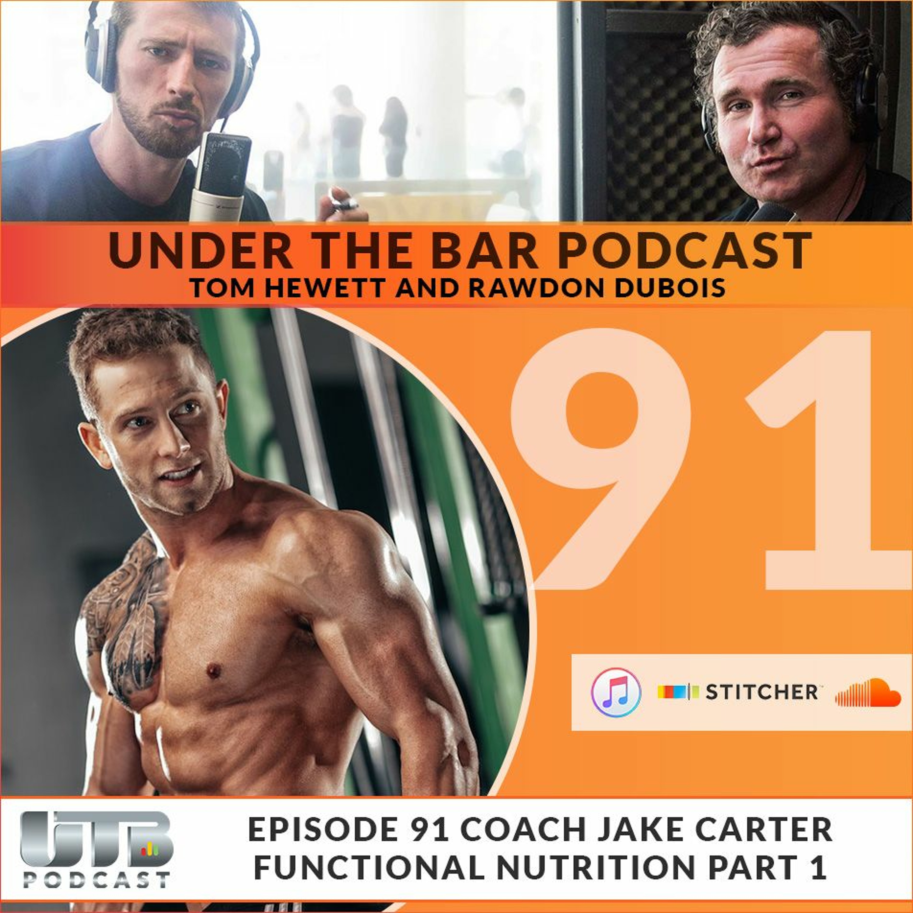 Coach Jake Carter - 'Functional Nutrition' Part 1 on Ep. 91 of UTB Podcast episode artwork