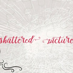 Shattered Pictures