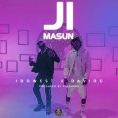 IDOWEST -JI MASUN ft. Davido