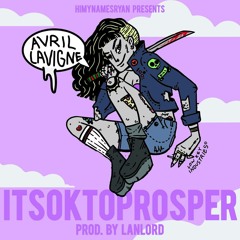 ITSOKTOPROSPER - Avril Lavigne Money (Prod. LANLORD COLLECTIN)