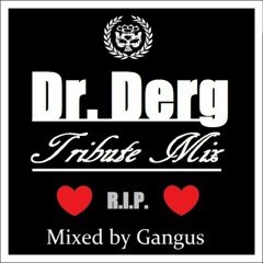 Gangus Mix For The Beat Down Radio (Dedicated To Dr. Derg)