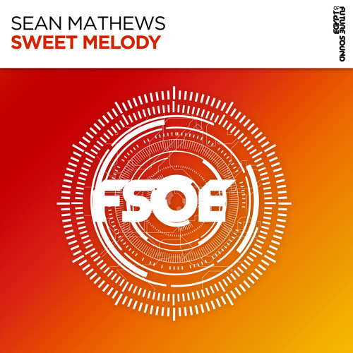 Sean Mathews - Sweet Melody [FSOE]