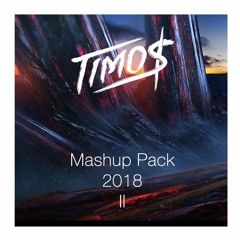 Timo$ - Mashup Pack 2018 II [Previews Pitched]