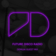 Future Disco Radio - Episode 009 Demuja Guest Mix