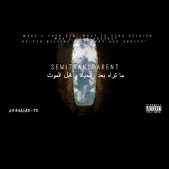 ABUHAGARJR - SEMITRANSPARENT | ابوهاجر - مابين الحياة و الموت