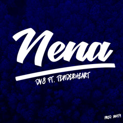 Nena ft Tender Heart