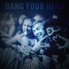 Bang Your Head Vol. 1 | Mix By Dj Fumbi
