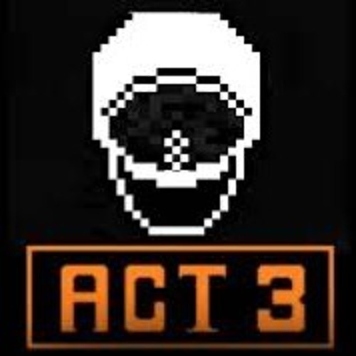 undertale the unseen ending act 3: you deserve THIS! + LOTS OF FUN!