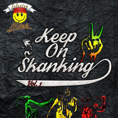 Keep On Skanking Vol . 1 - Reggae 2018 Mixtape
