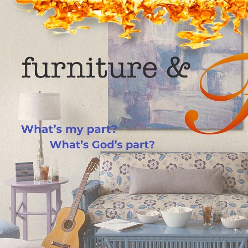Furniture And Fire - Part 2 - Gregg Donaldson