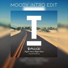 Right Here, Right now (MOODY INTRO EDIT) Free download for original intro