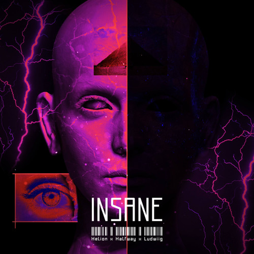 Helion, Halfway, Ludwiig - Insane